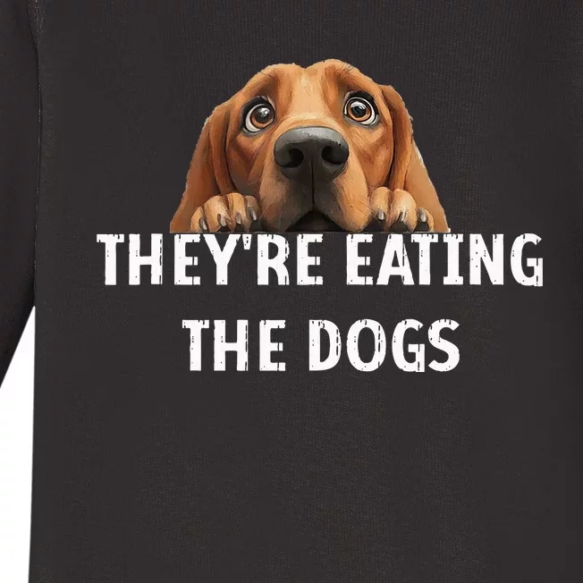 TheyRe Eating The Dogs America Election Trump 2024 Harris Baby Long Sleeve Bodysuit