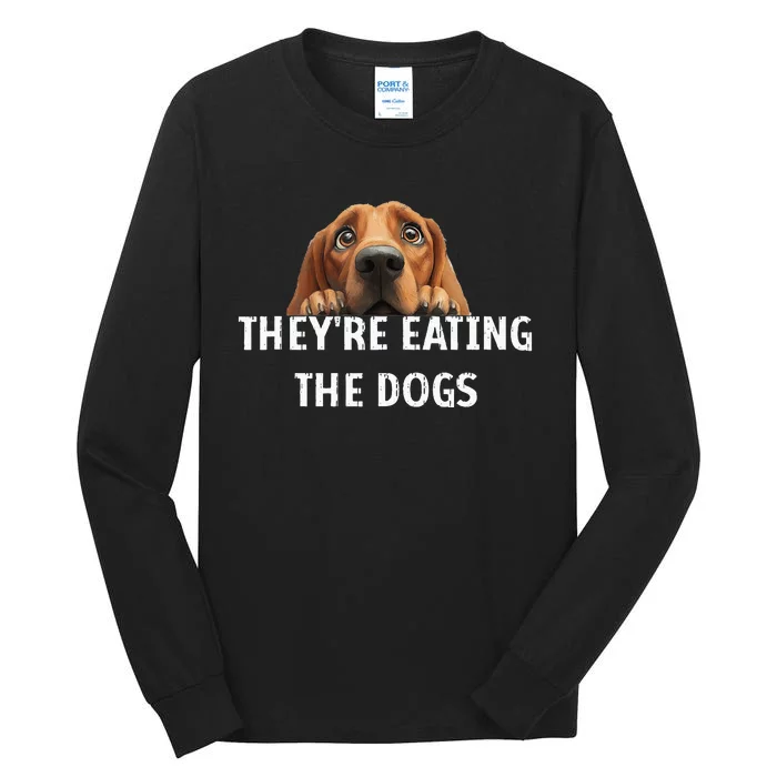 TheyRe Eating The Dogs America Election Trump 2024 Harris Tall Long Sleeve T-Shirt