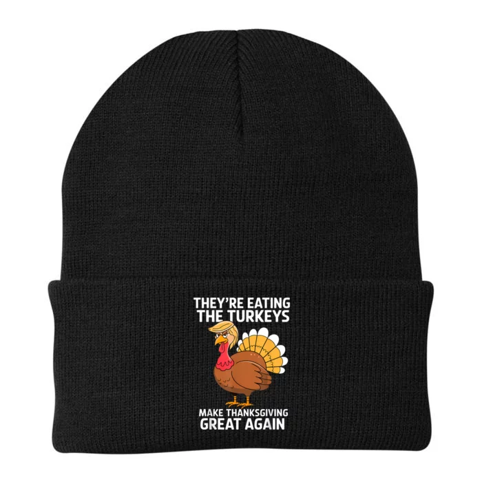 TheyRe Eating The Turkeys Funny Turkey Thanksgiving Knit Cap Winter Beanie