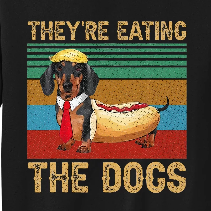 They’Re Eating The Dogs 2024 Tall Sweatshirt