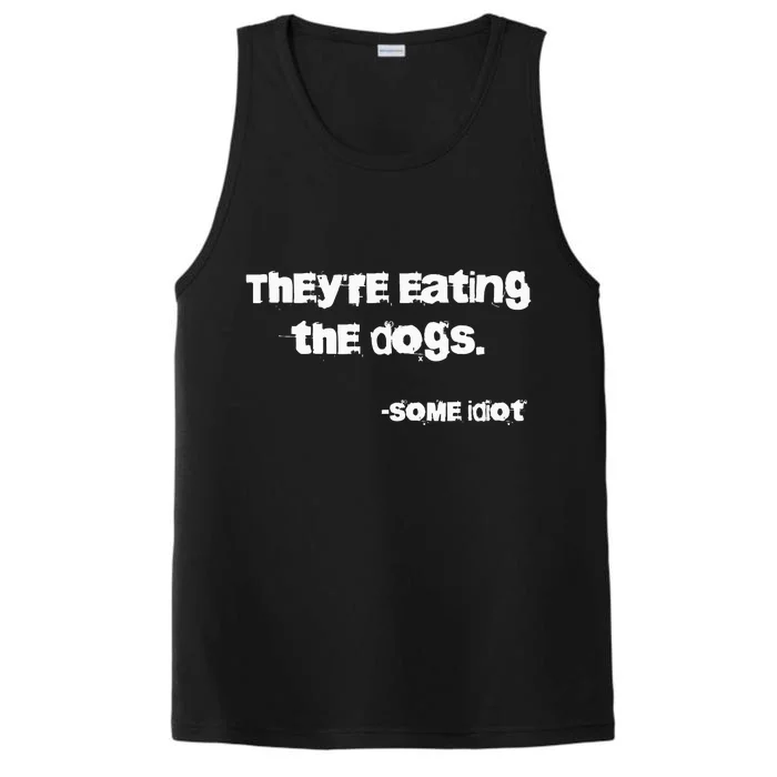 TheyRe Eating The Dogs Performance Tank