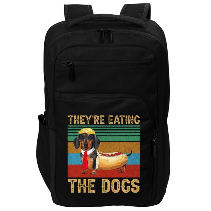 They’Re Eating The Dogs 2024 Retro Funny Dachshund Weiner Impact Tech Backpack