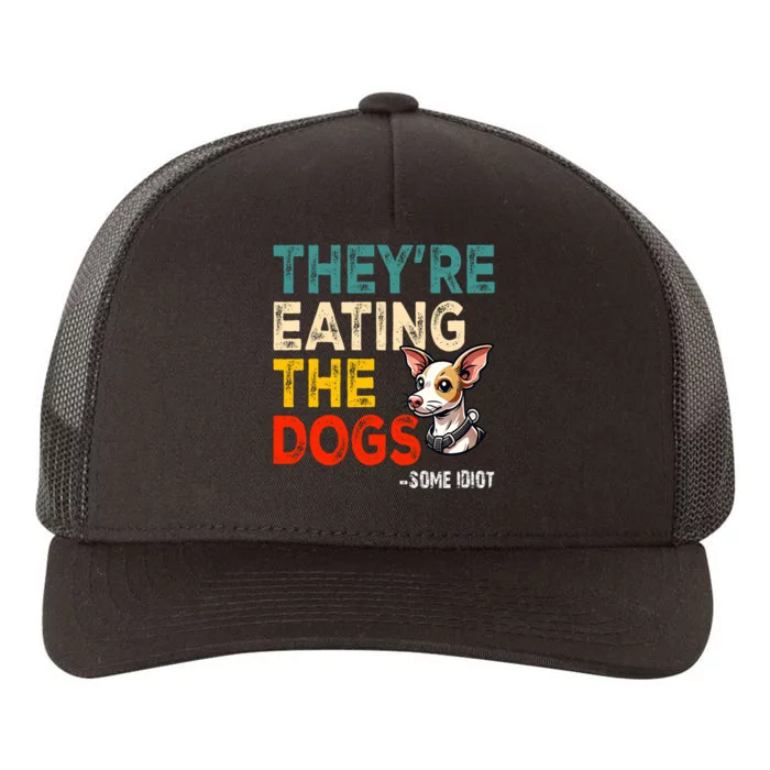 Theyre Eating The Dogs Vintage Yupoong Adult 5-Panel Trucker Hat