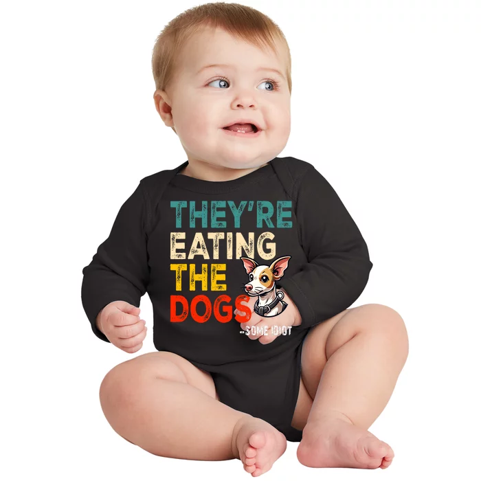 Theyre Eating The Dogs Vintage Baby Long Sleeve Bodysuit