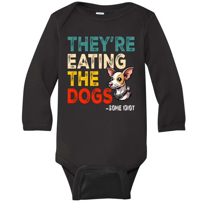 Theyre Eating The Dogs Vintage Baby Long Sleeve Bodysuit