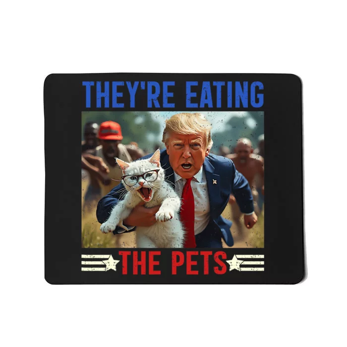 TheyRe Eating The Pets Funny Debate Quote 2024 Donald Trump Mousepad