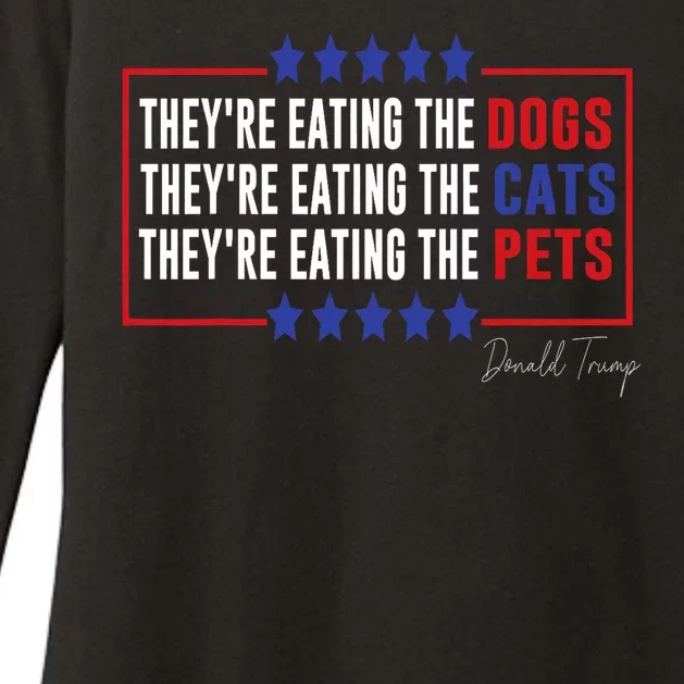 Their Eating The Dogs Their Eating The Cats Eating The Pets Womens CVC Long Sleeve Shirt