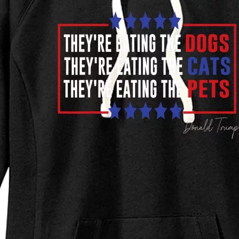 Their Eating The Dogs Their Eating The Cats Eating The Pets Women's Fleece Hoodie