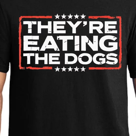 TheyRe Eating The Dogs Political Election 2024 Humor Pajama Set