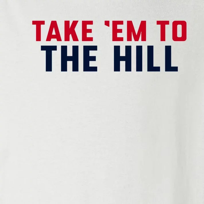 Take Em To The Hill Toddler Long Sleeve Shirt