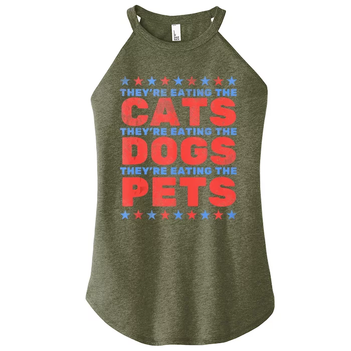 TheyRe Eating The Dogs Eating The Cats Women’s Perfect Tri Rocker Tank