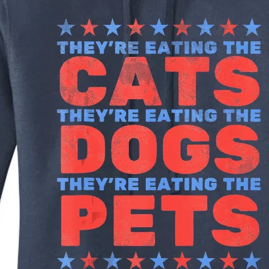 TheyRe Eating The Dogs Eating The Cats Women's Pullover Hoodie