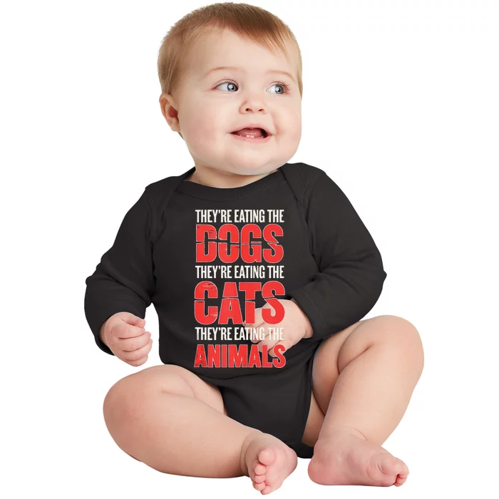 TheyRe Eating The Dogs Cats Animals Pet Lovers Baby Long Sleeve Bodysuit