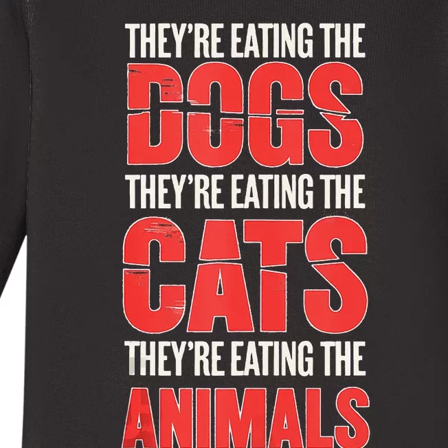 TheyRe Eating The Dogs Cats Animals Pet Lovers Baby Long Sleeve Bodysuit