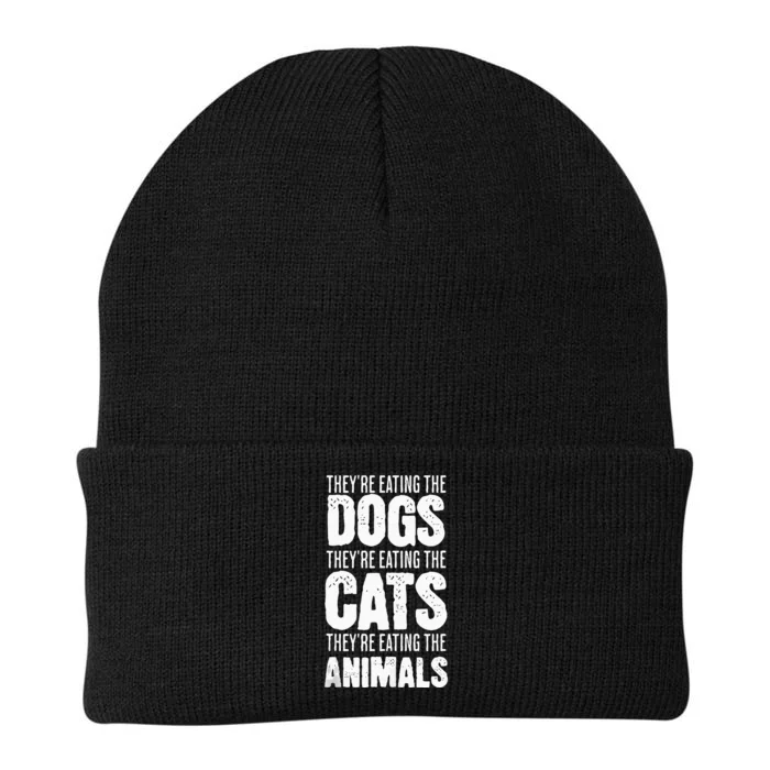 TheyRe Eating The Dogs TheyRe Eating The Cats And Animals Knit Cap Winter Beanie