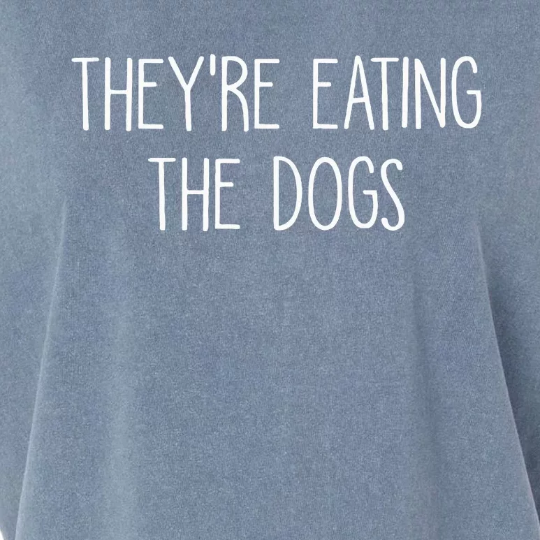 TheyRe Eating The Dogs Election 2024 Political Debate Garment-Dyed Women's Muscle Tee