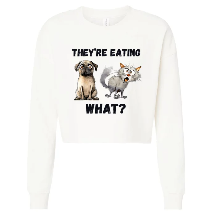 TheyRe Eating The Dogs TheyRe Eating The Cats The Pets Cropped Pullover Crew