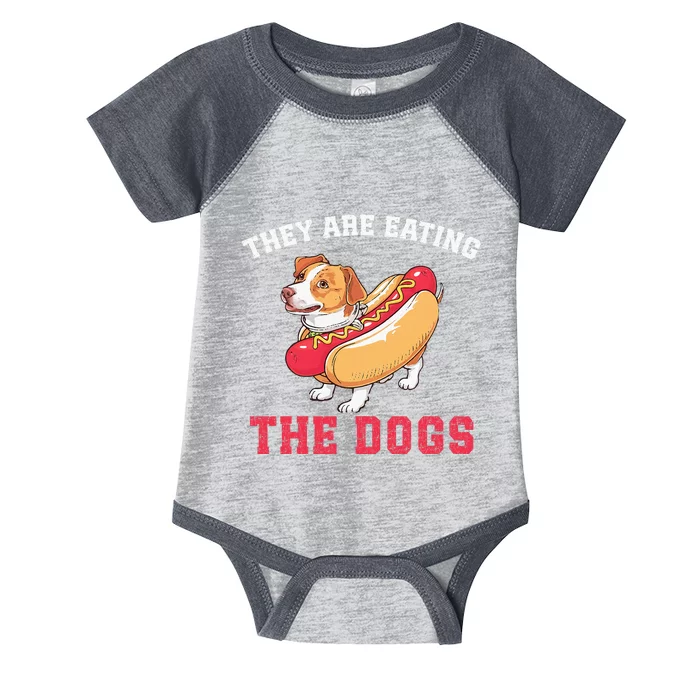 TheyRe Eating The Dogs Infant Baby Jersey Bodysuit