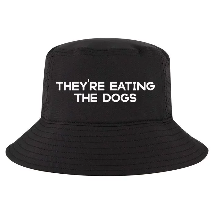 They’Re Eating The Dogs Funny Trump Harris Debate 2024 Cool Comfort Performance Bucket Hat