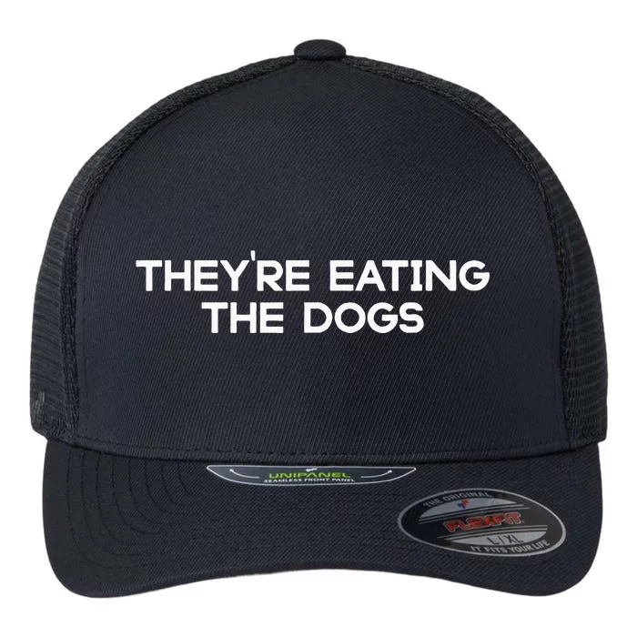 They’Re Eating The Dogs Funny Trump Harris Debate 2024 Flexfit Unipanel Trucker Cap