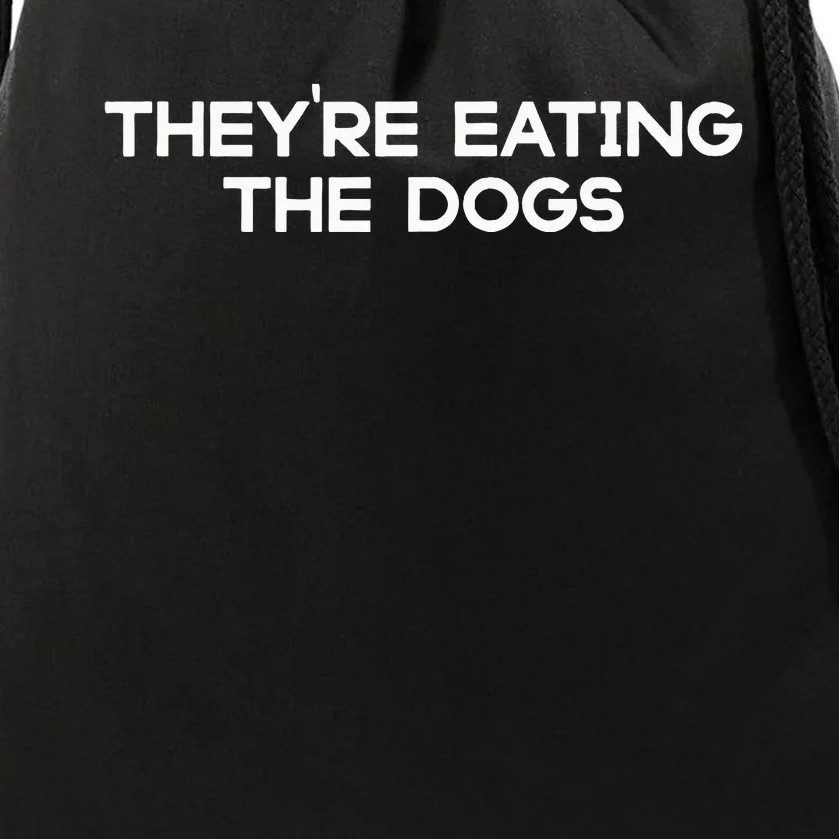 They’Re Eating The Dogs Funny Trump Harris Debate 2024 Drawstring Bag