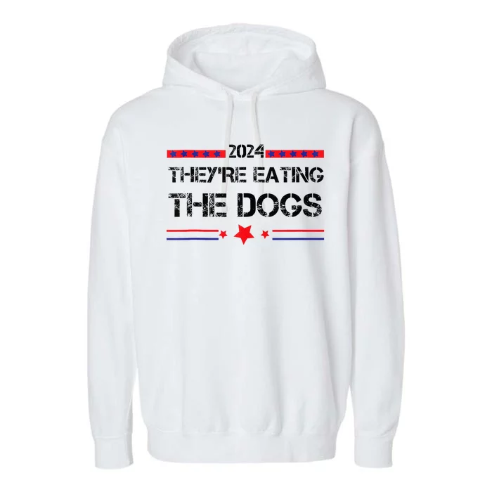 TheyRe Eating The Dogs Elections 2024 Democrat Republican Garment-Dyed Fleece Hoodie