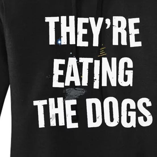 TheyRe Eating The Dogs Funny Dog Lover Canine Pets Women's Pullover Hoodie