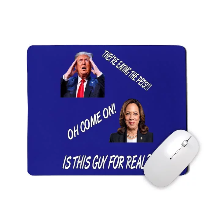 TheyRe Eating The Pets Funny Donald Trump Kamala Harris Mousepad