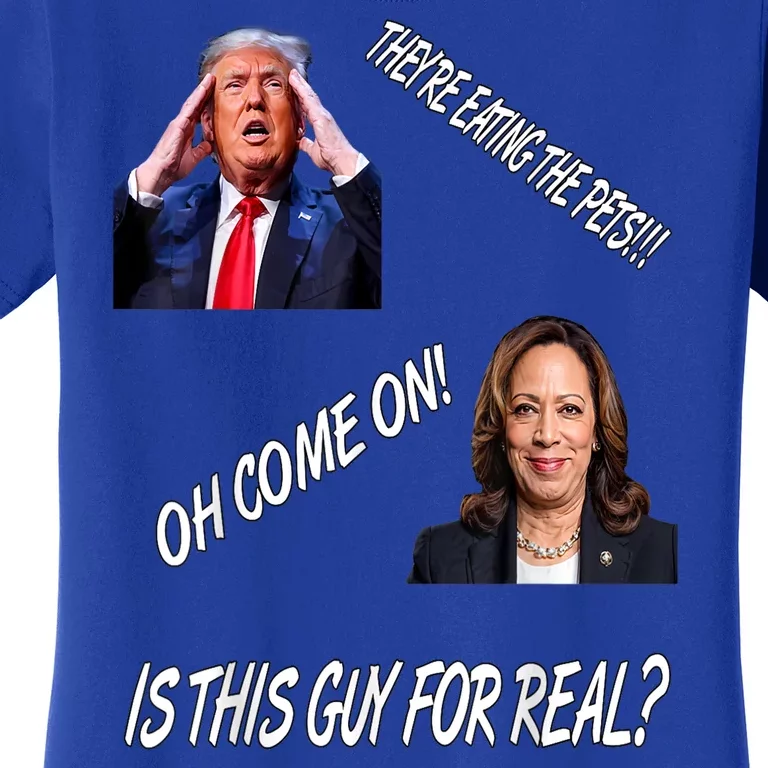 TheyRe Eating The Pets Funny Donald Trump Kamala Harris Women's T-Shirt