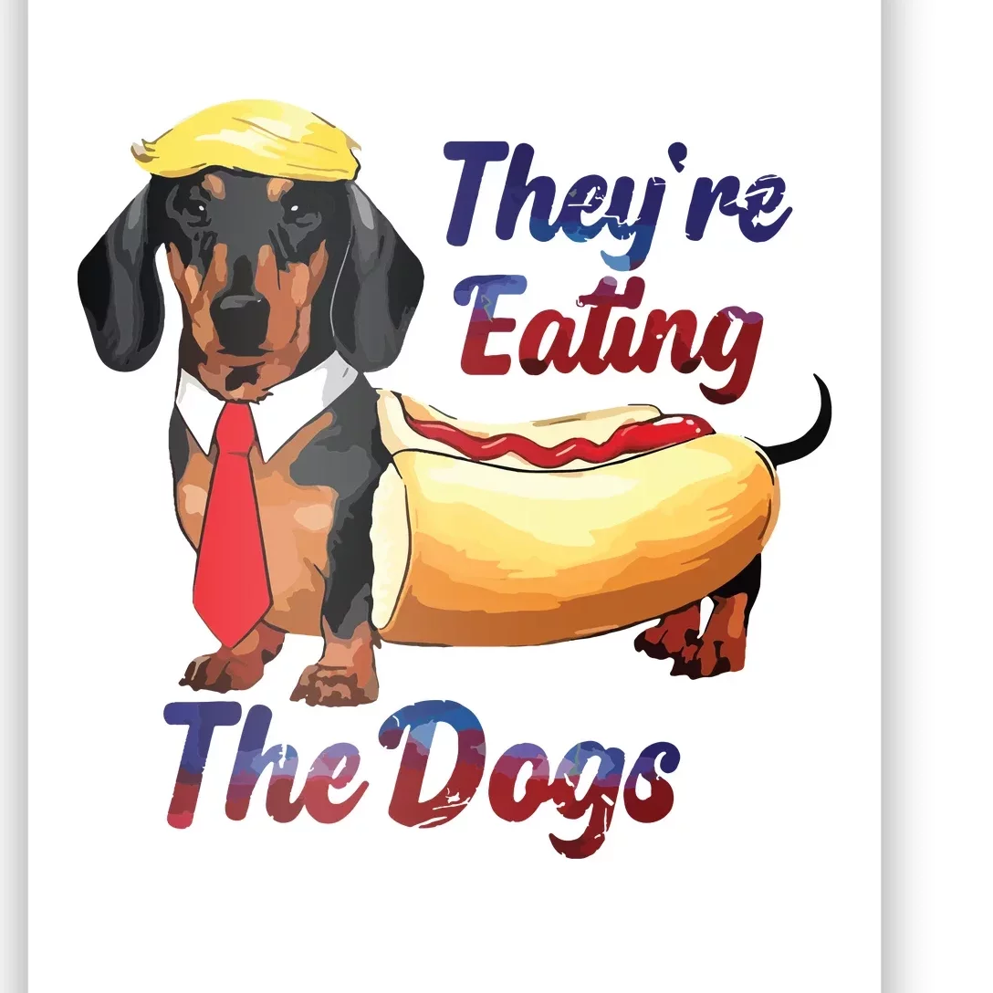 They’Re Eating The Dogs 2024 Retro Funny Poster