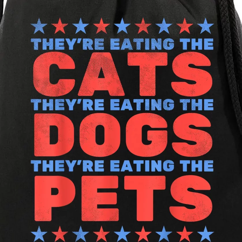 TheyRe Eating The Dogs Eating The Cats Election 2024 Drawstring Bag