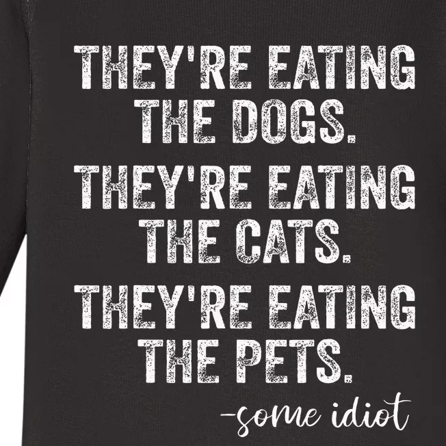 TheyRe Eating The Dogs The Cats The Pets Baby Long Sleeve Bodysuit