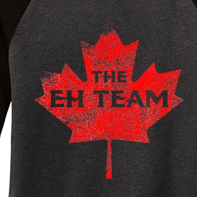 The EH Team Canada Funny Canadian Women's Tri-Blend 3/4-Sleeve Raglan Shirt