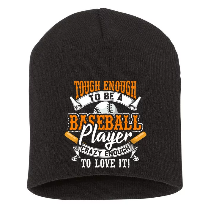 Tough Enough To Be A Baseball Player Short Acrylic Beanie