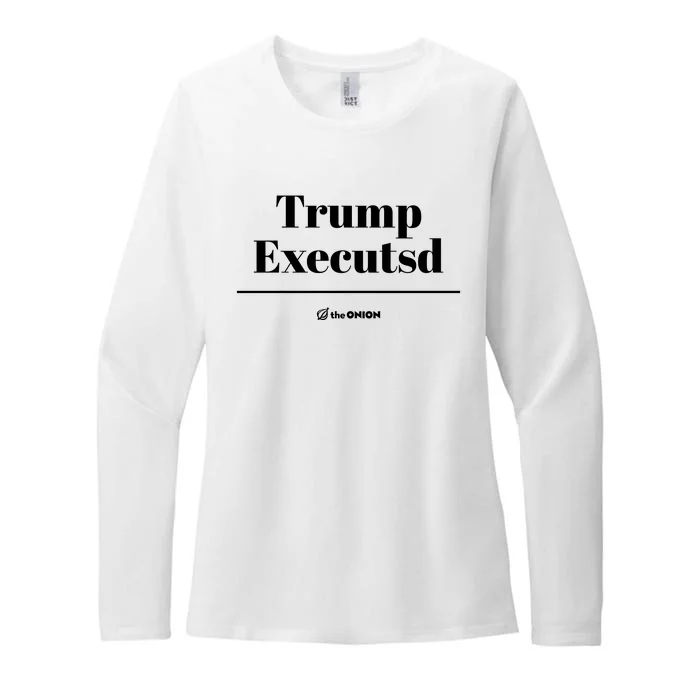 Trump Executed The Onion Womens CVC Long Sleeve Shirt