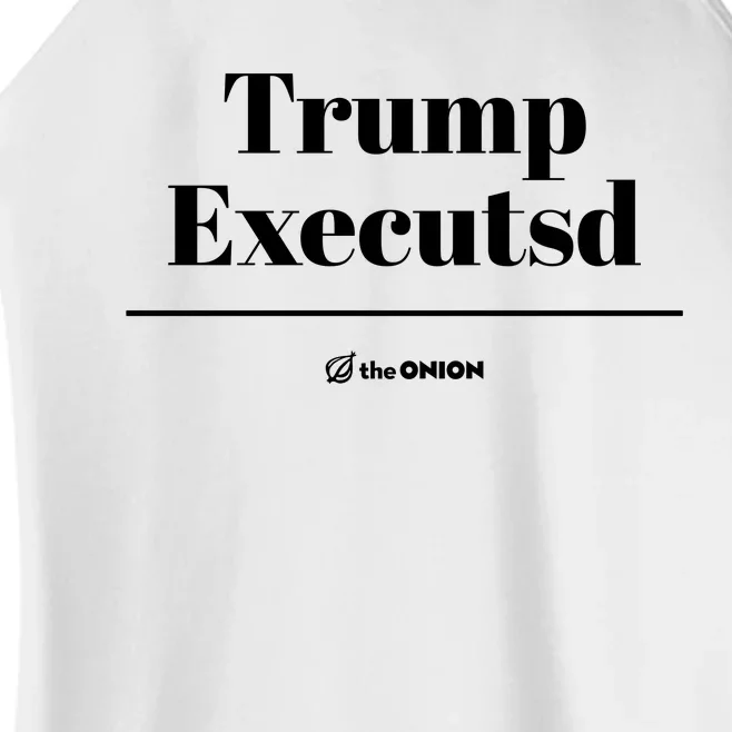 Trump Executed The Onion Women’s Perfect Tri Rocker Tank