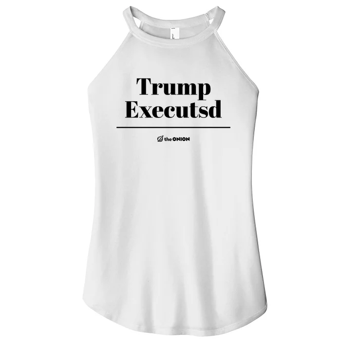 Trump Executed The Onion Women’s Perfect Tri Rocker Tank