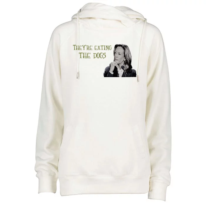 TheyRe Eating The Dogs Kamala Harris Debate Response Womens Funnel Neck Pullover Hood