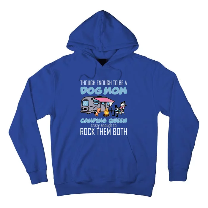 Tough Enough To Be A Dog Mom And Camping Queen Crazy Funny Gift Tall Hoodie