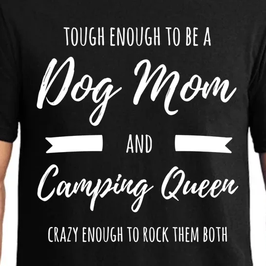 Tough Enough To Be A Dog Mom And Camping Queen Crazy Gift Pajama Set