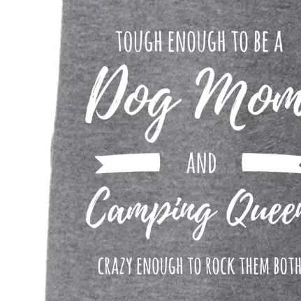 Tough Enough To Be A Dog Mom And Camping Queen Crazy Gift Doggie 3-End Fleece Hoodie