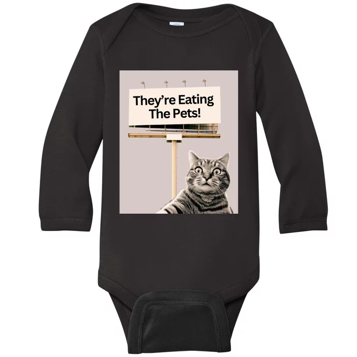 TheyRe Eating The Pets / Dogs Cats / We Are Not Going Back Baby Long Sleeve Bodysuit