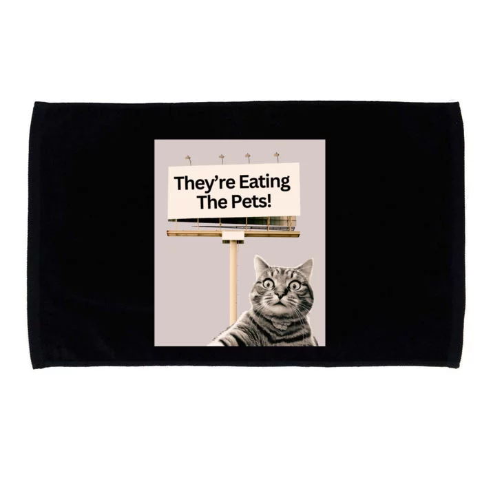 TheyRe Eating The Pets / Dogs Cats / We Are Not Going Back Microfiber Hand Towel