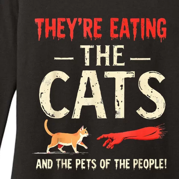 They’Re Eating The Cats They’Re Eating The Dogs Womens CVC Long Sleeve Shirt