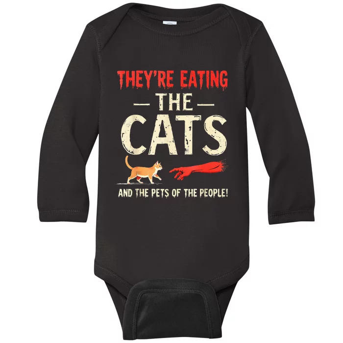 They’Re Eating The Cats They’Re Eating The Dogs Baby Long Sleeve Bodysuit