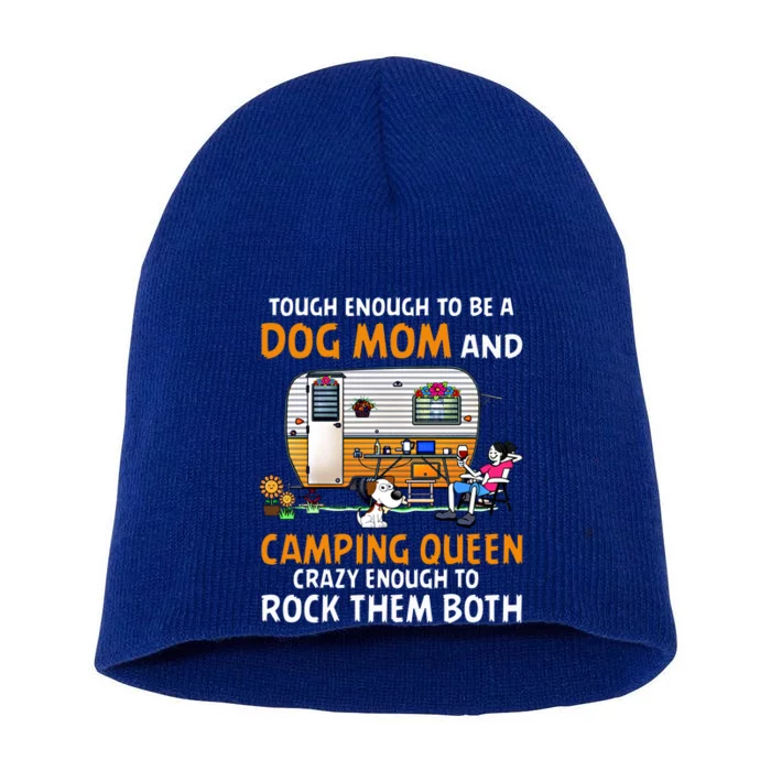 Tough Enough To Be A Dog Mom And Camping Queen Crazy Funny Gift Short Acrylic Beanie