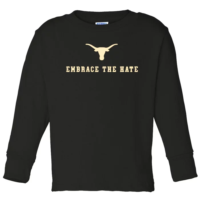 Texas Embrace The Hate Texas Football Toddler Long Sleeve Shirt