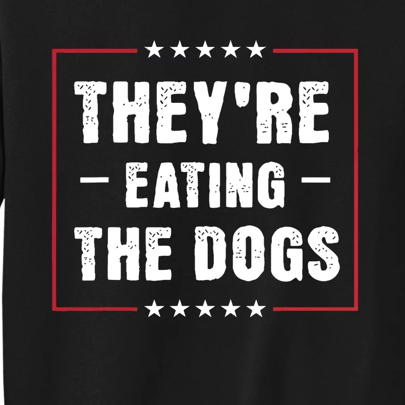 TheyRe Eating The Dogs Patriotic Election Sweatshirt