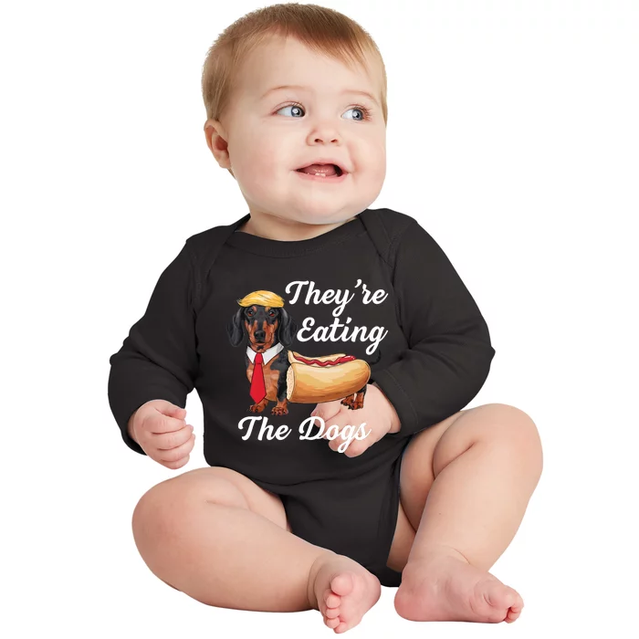 TheyRe Eating The Dogs Dachshund Hotdog Wiener Dog Baby Long Sleeve Bodysuit