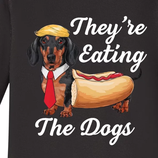 TheyRe Eating The Dogs Dachshund Hotdog Wiener Dog Baby Long Sleeve Bodysuit